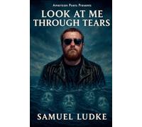 Look At Me Through Tears