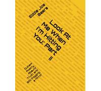 Look At Me When I'm Hitting You: Part II: Outlaw Poetry, Absurd Truth, and Still Fogging a Mirror: 2