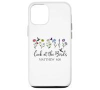 Look at The Birds Air Scripture Matthew 6:26 Bible Verse God Carcasa para iPhone 12/12 Pro