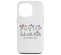 Look at The Birds Air Scripture Matthew 6:26 Bible Verse God Carcasa para iPhone 13 Pro