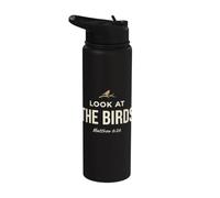 Look At The Birds Christian Bible Verse Matthew 6 26 Faith Stainless Steel Insulated Water Bottle
