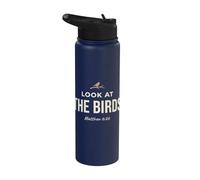 Look At The Birds Christian Bible Verse Matthew 6 26 Faith Stainless Steel Insulated Water Bottle