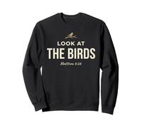 Look At The Birds Christian Bible Verse Matthew 6 26 Faith Sudadera