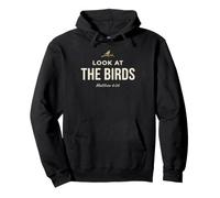 Look At The Birds Christian Bible Verse Matthew 6 26 Faith Sudadera con Capucha