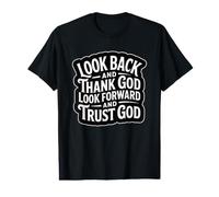 Look Back and Thank God Look Forward and Trust God Camiseta gráfica económica