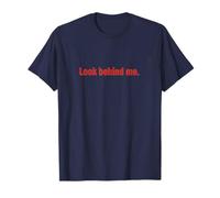 Look Behind: Bold I'm Watching You Funny Camiseta