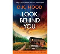 Look Behind You: An edge-of-your-seat serial killer thriller with a heart-stopping twist: 29 (Detectives Kane and Alton)