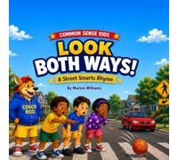 Look Both Ways: A Street Smarts Rhyme