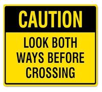 Look Both Ways Before Crossing Caution Sign Rustproof Tin 12x8 Inches