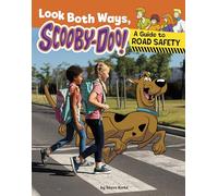 Look Both Ways, Scooby-Doo!: A Guide to Road Safety (Scooby-Doo's Dos and Don'ts)