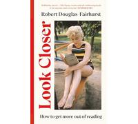 Look Closer: How to Get More Out of Reading