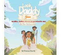 Look Daddy, Jesus walks, talks, loves and protects me in the Wilderness