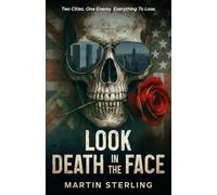 Look Death In The Face: Two cities. One enemy. Everything to lose. (A Stiles novel)