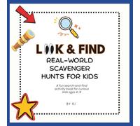 Look & Find: Real-World Scavenger Hunts for Kids: A Fun Look-and-Find Activity Book for Curious Kids Ages 4-6