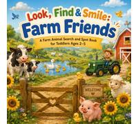 Look, Find & Smile: Farm Friends; A Farm Animal Search and Spot Book for Toddlers Ages 2-5 (I Spy Adventure)