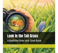 Look in the Tall Grass: A Bedtime Hide-and-S ook (Look In... Series)