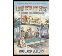 Look Into My Eyes: A Romance, With Consequences