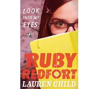 Look into my eyes: An exciting detective adventure Chapter Book from the Sunday Times bestselling author for children ages 9+: Book 1 (Ruby Redfort)
