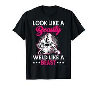 Look Like A Beauty Weld Like A Beast Camiseta