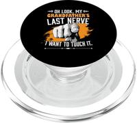 Look My Grandfer's Last Nerve Funny Grandpa PopSockets PopGrip para MagSafe