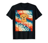 Look Normal But Talk Dogs Funny Pet Lover Humor Camiseta