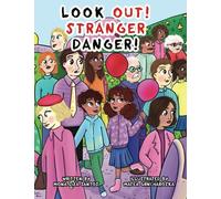 Look Out! Stranger Danger!