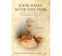 Look Sharp After This Tribe Volume 1: The Dixons of Virginia on the Borders of History