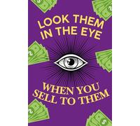 Look Them In The Eye When You Sell To Them