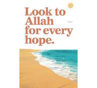 Look to Allah for Every Hope: Nature Beach Theme Lined Notebook