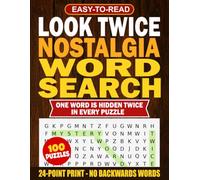 Look Twice Nostalgia Word Search for Adults and Seniors: 100 Easy-to-Read Word Search Puzzles with One Word Hidden Twice in Every Puzzle (Look Twice Easy to Read No Backwards Word Search Puzzles)