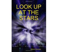 LOOK UP AT THE STARS