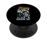 Look who forgot to grow up PopSockets PopGrip Adhesivo