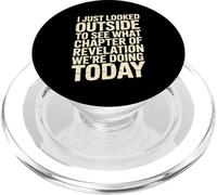 Looked Outside to See What Revelation Chapter It Is PopSockets PopGrip para MagSafe