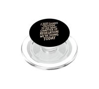 Looked Outside to See What Revelation Chapter It Is - PopSockets PopGrip para MagSafe