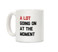 LookHUMAN Taza de café A Lot Going On At The Moment
