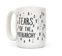 LookHUMAN Taza de café de cerámica blanca con texto en inglés "The Tears Of the Patriarchy Give Me Life