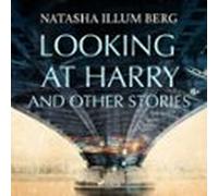 Looking At Harry And Other Stories