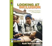 [Looking at Inclusion: Listening to the Voices of Young People] [By: Macconville, Ruth] [May, 2007]