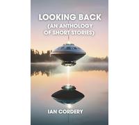 Looking Back (An Anthology of 12 Short Stories)