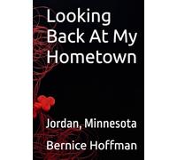 Looking Back At My Hometown: Jordan, Minnesota