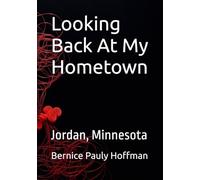 Looking Back At My Hometown: Jordan, Minnesota
