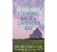 Looking Back in Lavender Bay (The Lavender Bay Chronicles Book 5)