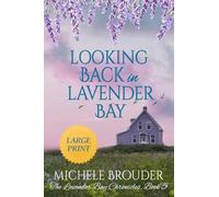 Looking Back in Lavender Bay (The Lavender Bay Chronicles Book 5 ) Large Print Paperback