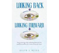 Looking Back-Looking Forward: Poetry written by a father and husband dedicated to his murdered son and his wife, a victim of Pancreatic Cancer