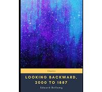 Looking Backward, 2000 to 1887