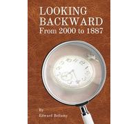 Looking Backward: From 2000 to 1887