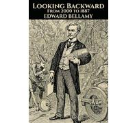 Looking Backward: From 2000 to 1887