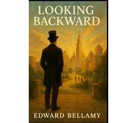 Looking Backward: From 2000 to 1887