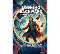 Looking Backward: From 2000 to 1887