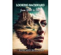 Looking Backward From 2000 to 1887